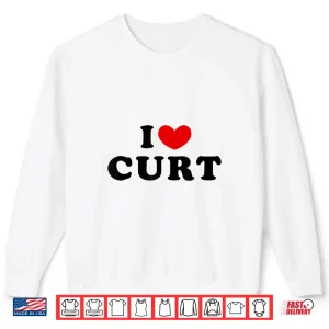 Sweatshirt I Love Curt Heart Name Personalized Shirt