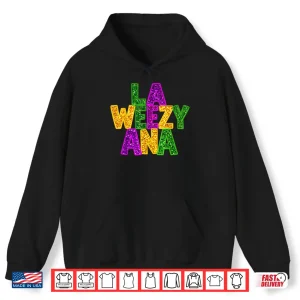 Hoodie La Weezy Ana Mardi Gras Louisiana New Orleans Carnival Shirt