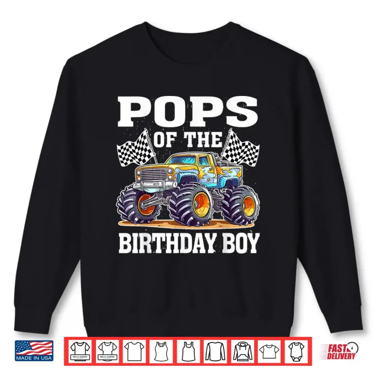 Sweatshirt Pops Of The Birthday Boy Monster Truck Birthday Shirt