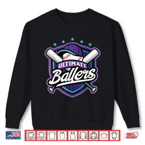 Sweatshirt Ultimate Ballers Baseball Sports Athletic Shirt
