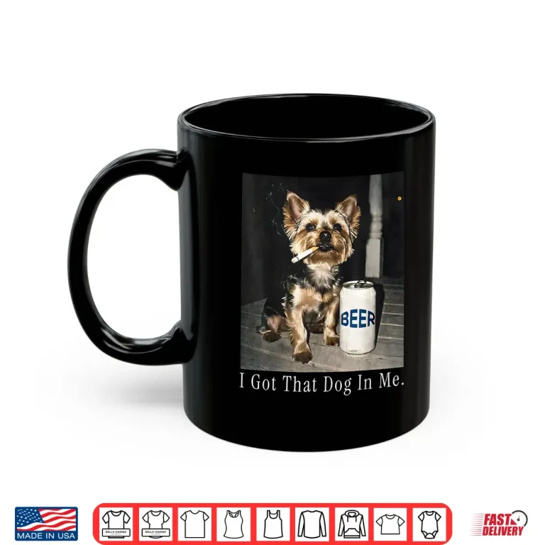 Mug I Got That Dog In Me Yorkie Smoking Meme Shirt