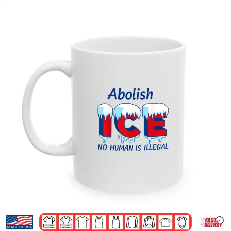 Mug Abolish Ice No Human Is Illegal Shirt