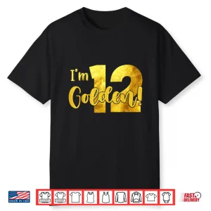 Im 12Th Golden Birthday 12 Year Old Groovy Shirt