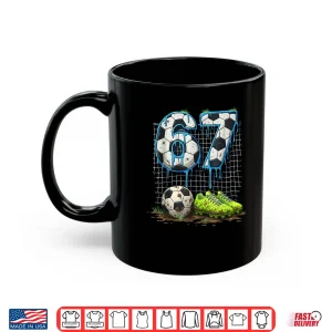 Mug Soccer 67 Six Seven Funny Gen Alpha Meme Drip Shirt