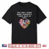 The Only Thing More Powerful Than Hate Is Love Shirt