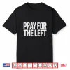 Vintage Pray For The Left Shirt