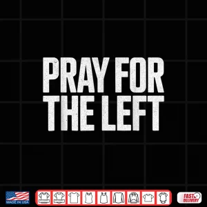 Design Vintage Pray For The Left Shirt