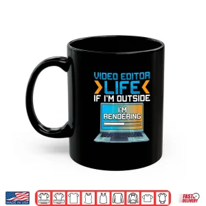 Mug Video Editor Life IM Rendering 3D Animator Humor Shirt