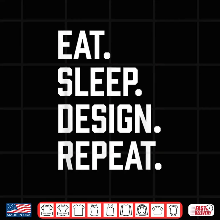 Design Eat Sleep Design Repeat Graphic Designer Architecture Shirt 1