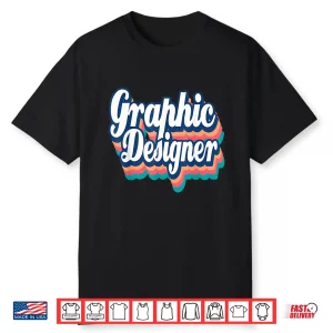 Graphic Designer Design Retro Professional Artist Shirt
