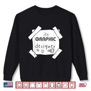 Sweatshirt Graphic Designer Computer Art Artist Visual Creative Shirt 1