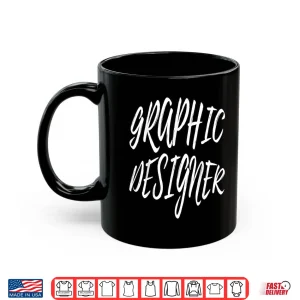 Mug Graphic Designer Artist Creative Professional Shirt 1