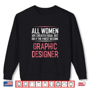 Sweatshirt Graphic Designer Funny Sayings Women Professional Shirt 1