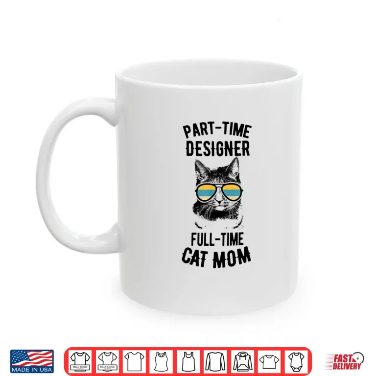 Mug Parttime Cat Mom Graphic Designer Funny Designer Shirt 1
