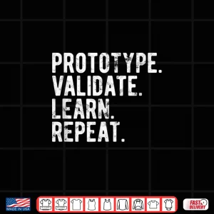 Design Prototype Validate Learn Repeat UX Graphic Designer Shirt 1
