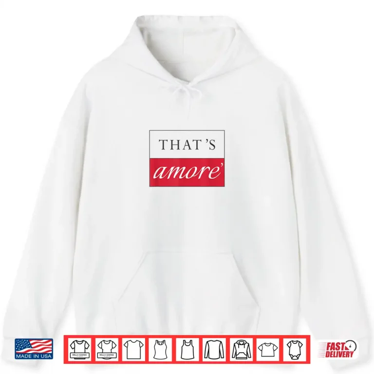 Hoodie ThatS Amore Designer Graphic Italian Typography Shirt 1