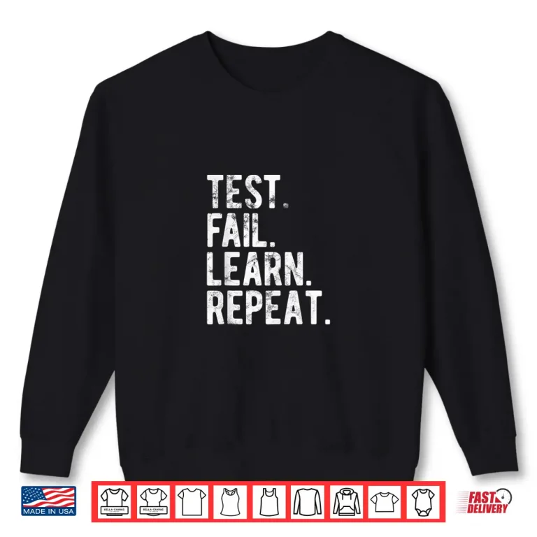 Sweatshirt Test Fail Learn Repeat UX Graphic Designer Shirt 1