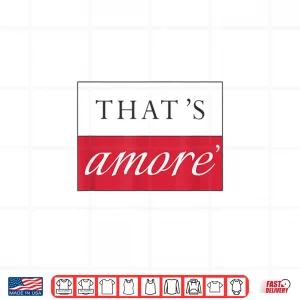 Design ThatS Amore Designer Graphic Italian Typography Shirt 1