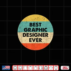 Design Best Graphic Designer Ever Professional Career Shirt