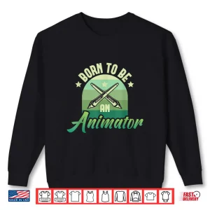 Sweatshirt Born To Be An Animator Motion Graphic Designer Illustrator Shirt