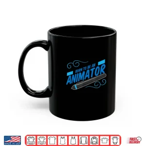 Mug Born To Be An Animator Animation Graphic Designer Artist Shirt