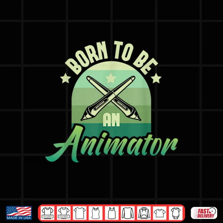 Design Born To Be An Animator Motion Graphic Designer Illustrator Shirt