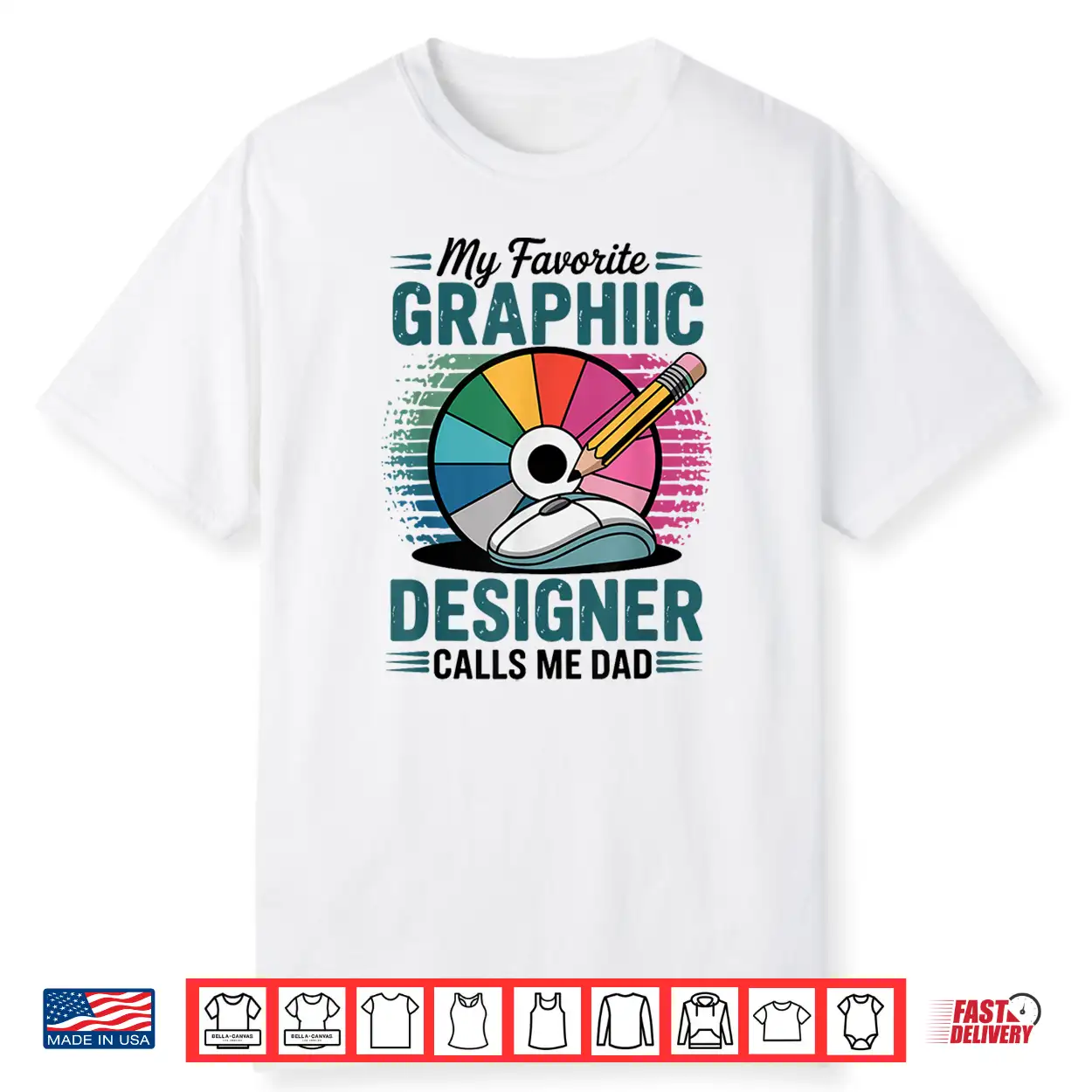 White-T-Shirt-My Favorite Graphic Designer Calls Me Dad Shirt White-T-Shirt-My Favorite Graphic Designer Calls Me Dad Shirt