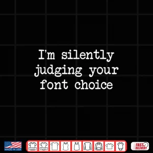 Design Funny Graphic Designer Font Humor Typography Shirt