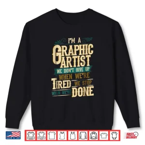 Sweatshirt Graphic Artist Funny Digital Artist Graphic Designer Shirt