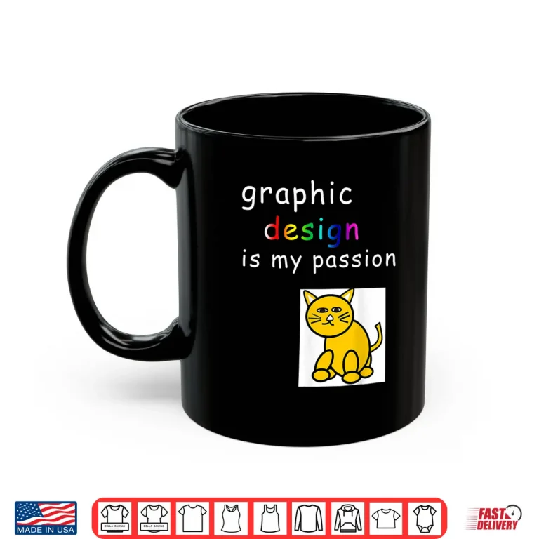 Mug Graphic Design Is My Passion Funny Graphic Designer Shirt