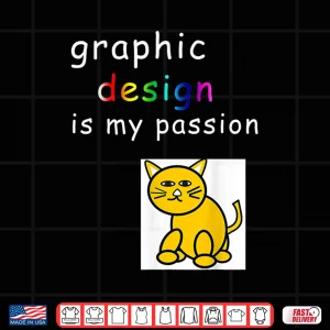 Design Graphic Design Is My Passion Funny Graphic Designer Shirt
