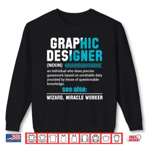 Sweatshirt Graphic Designer Definition Creative Artist Professional Shirt