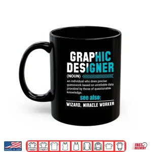 Mug Graphic Designer Definition Creative Artist Professional Shirt