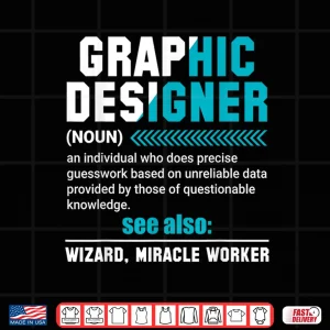 Design Graphic Designer Definition Creative Artist Professional Shirt