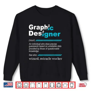 Sweatshirt Graphic Designer Definition Graphic Design Print Design Shirt
