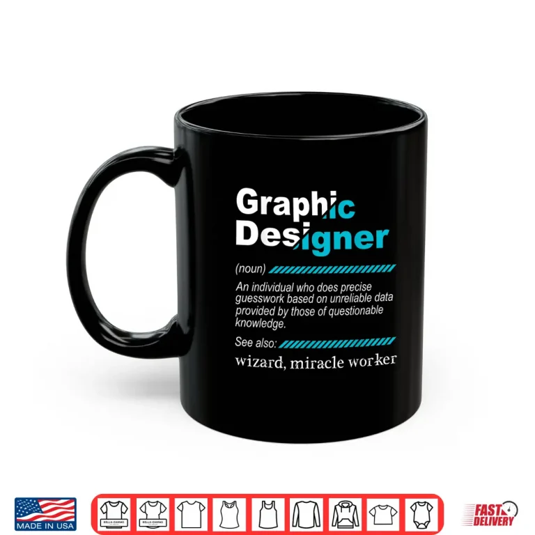 Mug Graphic Designer Definition Graphic Design Print Design Shirt