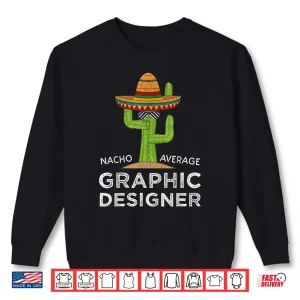 Sweatshirt Graphic Designer Funny Graphic Designer Meme Quote Shirt