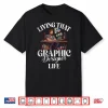 Living That Graphic Designer Life Graphic Designer Shirt