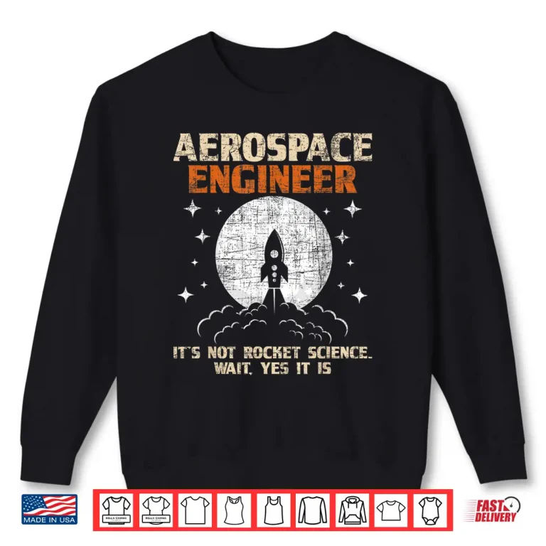 Sweatshirt Aerospace Engineer Aeronautical Engineering Aviation Lover Shirt