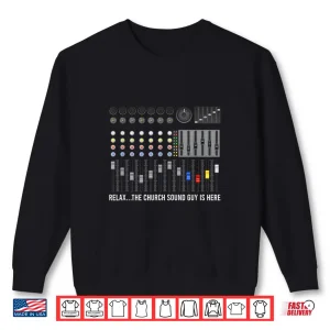 Sweatshirt Church Sound Guy Church Sound Technician Audio Shirt