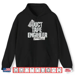 Hoodie Duct Tape Engineer Dad Grandpa Maintenance Humor Shirt