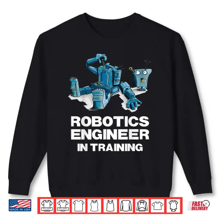 Sweatshirt Funny Robot Robotics Engineer In Training STEM Kids Shirt