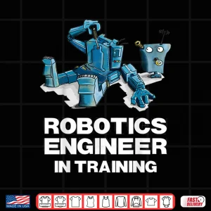Design Funny Robot Robotics Engineer In Training STEM Kids Shirt