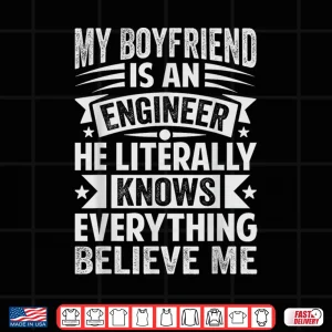 Design My Boyfriend Is An Engineer Professional Partner Shirt