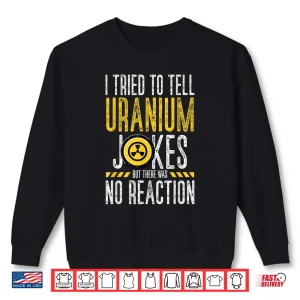 Sweatshirt Nuclear Engineering Design Professional Nuclear Engineer Shirt
