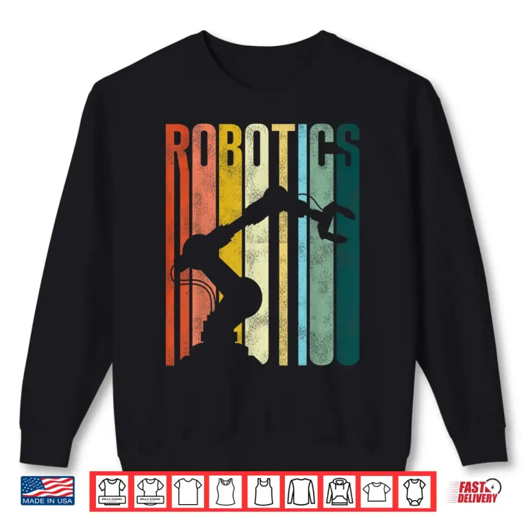 Sweatshirt Robot Robotics Engineer Retro Vintage Technology Shirt