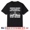 Aerospace Engineer Aeronautical Space Science Technology Shirt