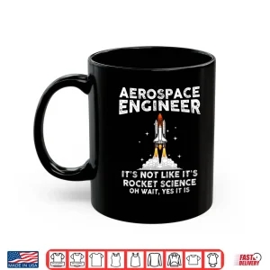 Mug Aerospace Engineer Rocket Scientist Space Science Shirt
