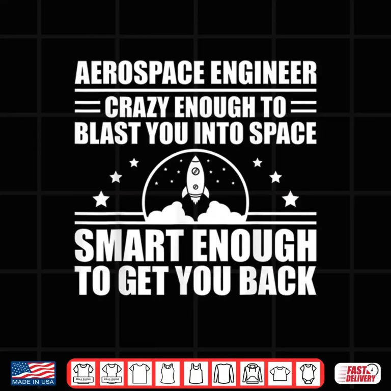 Design Aerospace Engineer Aeronautical Space Science Technology Shirt