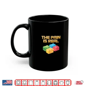 Mug Building Blocks Bricks Builder Pain Is Real Construction Shirt